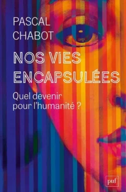 Nos vies encapsulées