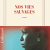 Nos vies sauvages