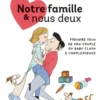 Notre famille et nous deux : prendre soin de son couple du baby-clash à l'adolescence