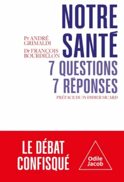 Notre santé : 7 questions, 7 réponses