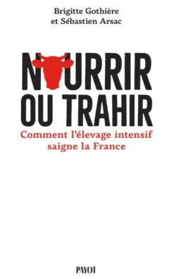 Nourrir ou trahir