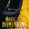 Nous dominions le monde