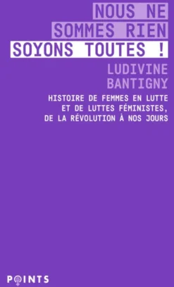 Nous ne sommes rien, soyons toutes !