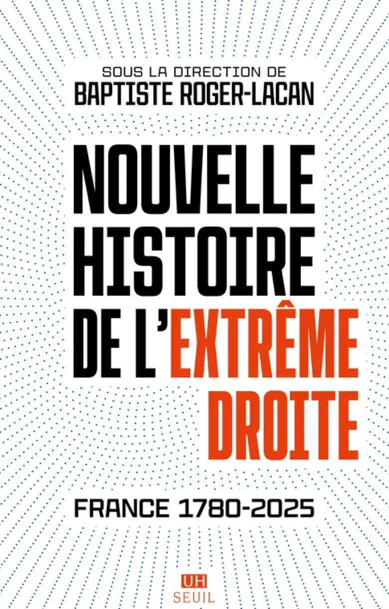 Nouvelle histoire de l'extrême droite