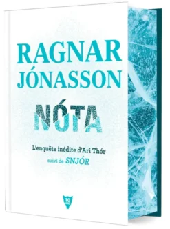Nóta, l’enquête inédite d’Ari Thór - suivi de Snjór