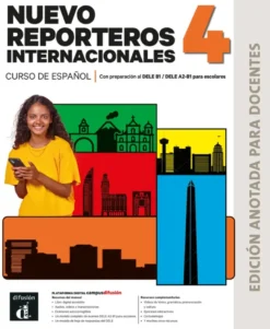 Nuevo Reporteros internacionales 4. Edition annotée pour les professeurs
