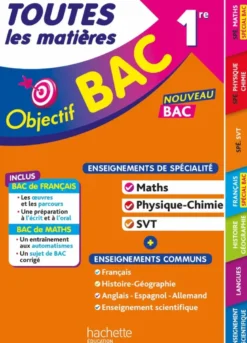 Objectif BAC 2027 - Toutes les matières 1re Spé Maths Physique-chimie SVT + enseignements communs