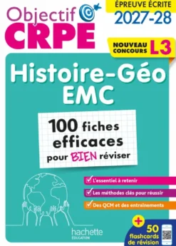 Objectif CRPE 2027-2028 - Histoire Géographie EMC - 100 fiches efficaces pour bien réviser - L3