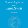 Obtenir 9 grâces avec saint Benoît