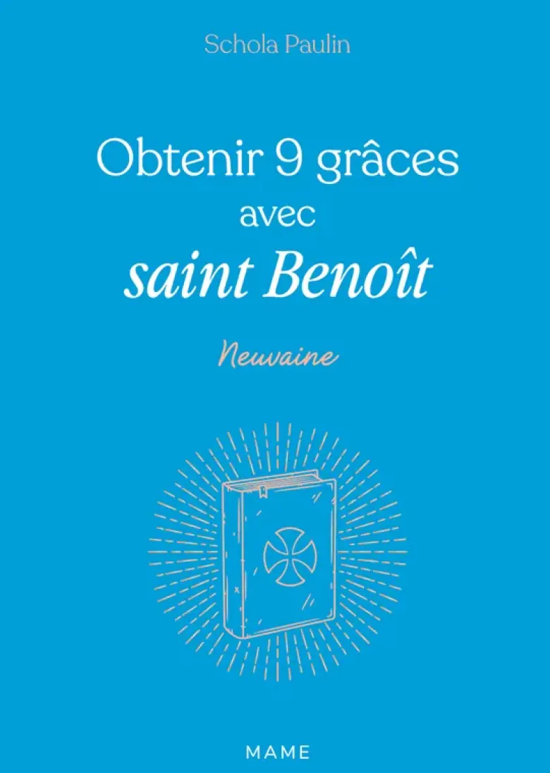 Obtenir 9 grâces avec saint Benoît