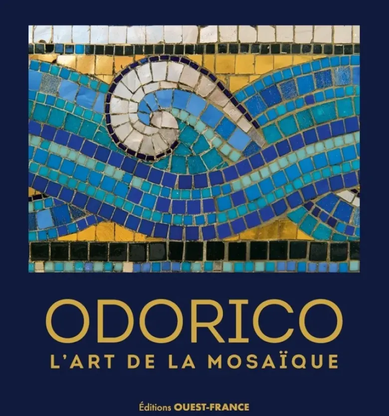 Odorico, l'art de la mosaique (réédition augmentée)