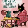 Oh là là, quelle histoire !