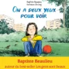 On a deux yeux pour voir