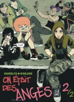 On était des anges - Tome 2
