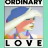 Ordinary Love