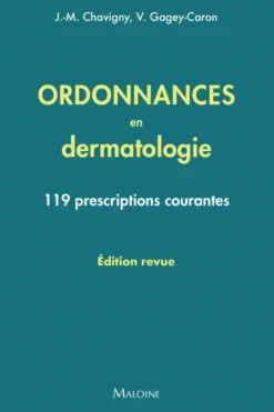 Ordonnances en dermatologie, édition revue