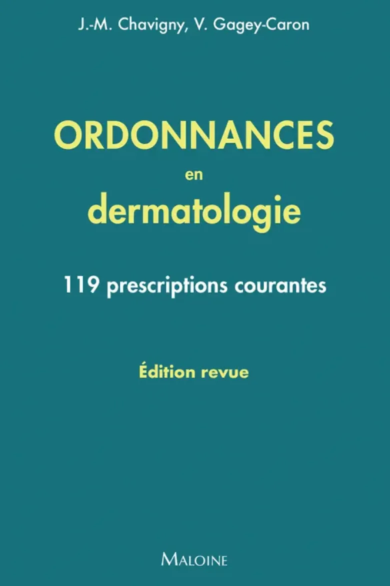 Ordonnances en dermatologie, édition revue