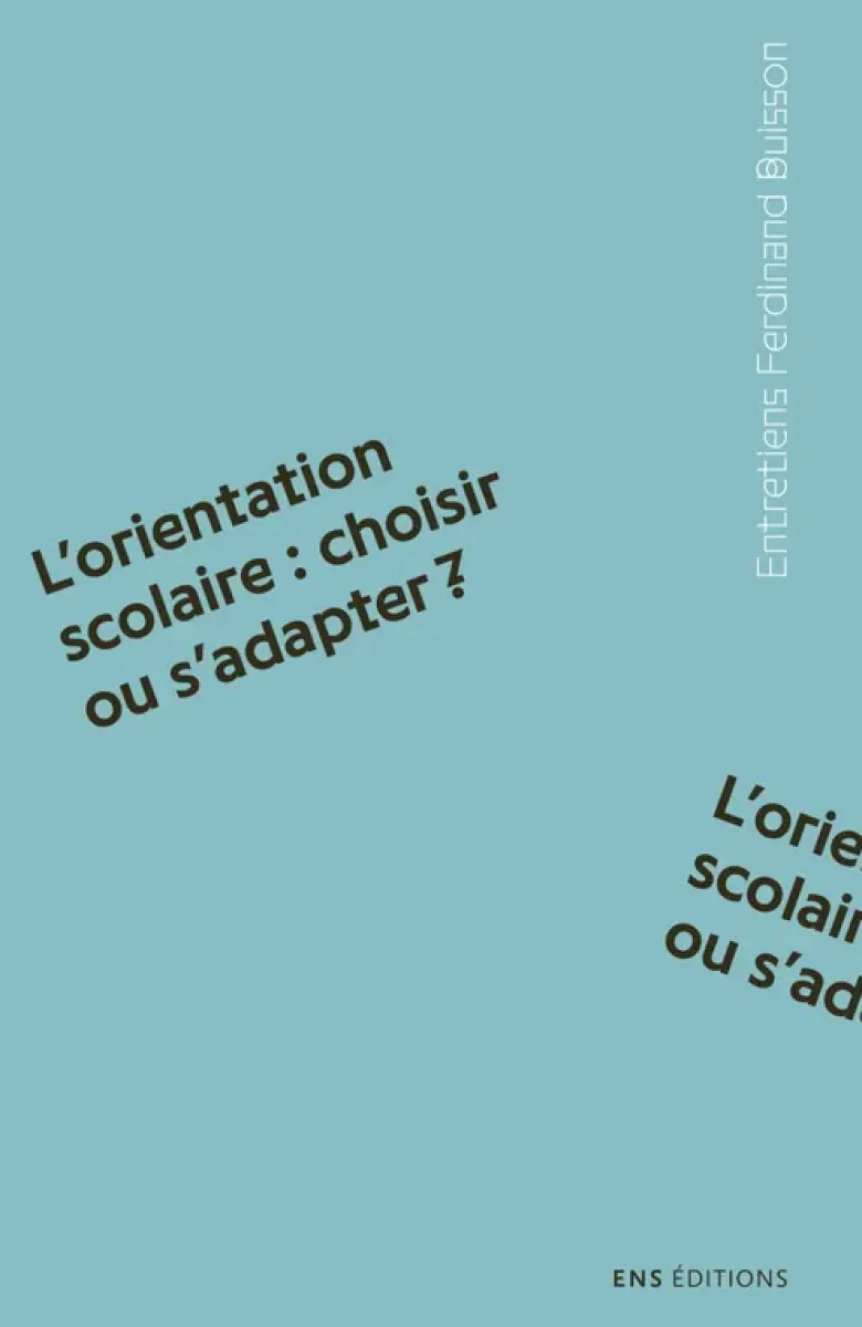 Orientation scolaire : choisir ou s'adapter ?