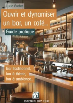 Ouvrir et dynamiser un bar, un café