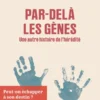 Par-delà les gènes