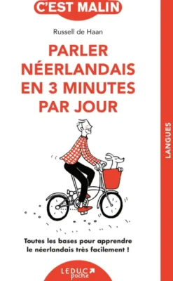 Parler néerlandais en 3 minutes par jour
