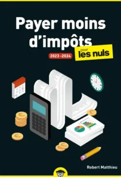 Payer moins d'impôts 2023-2024 pour les Nuls, poche