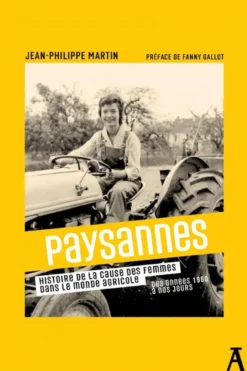 Paysannes - Histoire de la cause des femmes dans le monde agricole