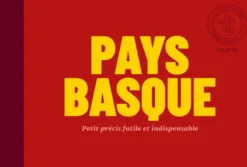 Pays basque - Petit précis futile et indispensable