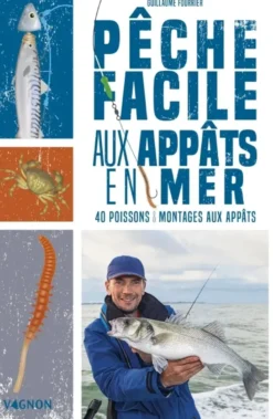 Pêche facile aux appâts en mer - 40 appâts naturels et montages