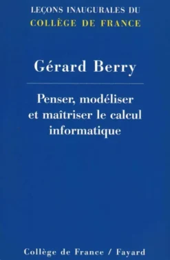 Penser, Modeliser Et Maitriser Le Calcul Informatique