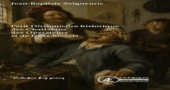 Petit dictionnaire historique des charlatans des opérateurs et de leurs secrets
