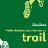 Petite déclaration d'amour au trail