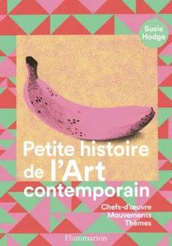 Petite histoire de l'art contemporain