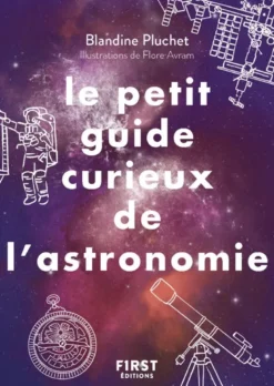 Petit Guide Curieux de l'astronomie