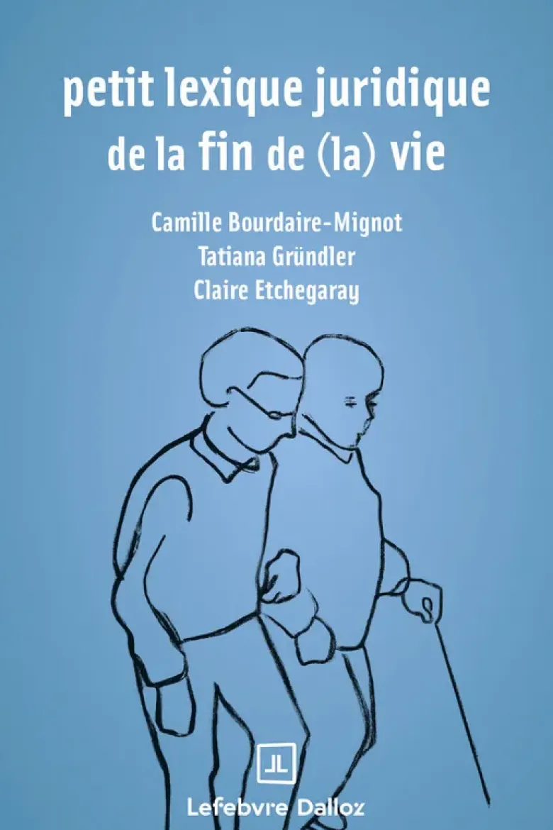 Petit lexique juridique de la fin de (la) vie