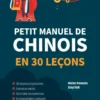 Petit manuel de chinois en 30 leçons.