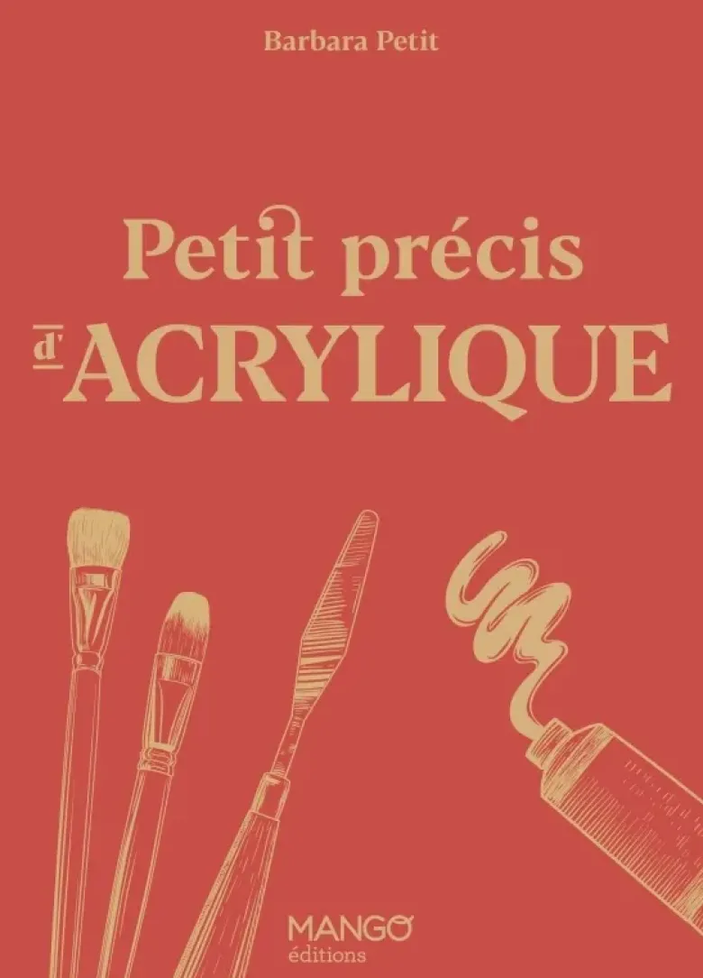 Petit précis d'acrylique