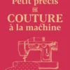 Petit précis de couture à la machine