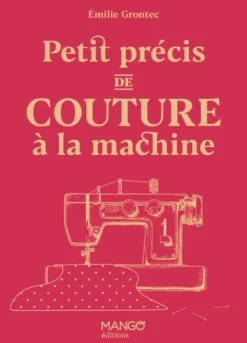 Petit précis de couture à la machine