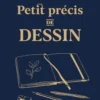 Petit précis de dessin