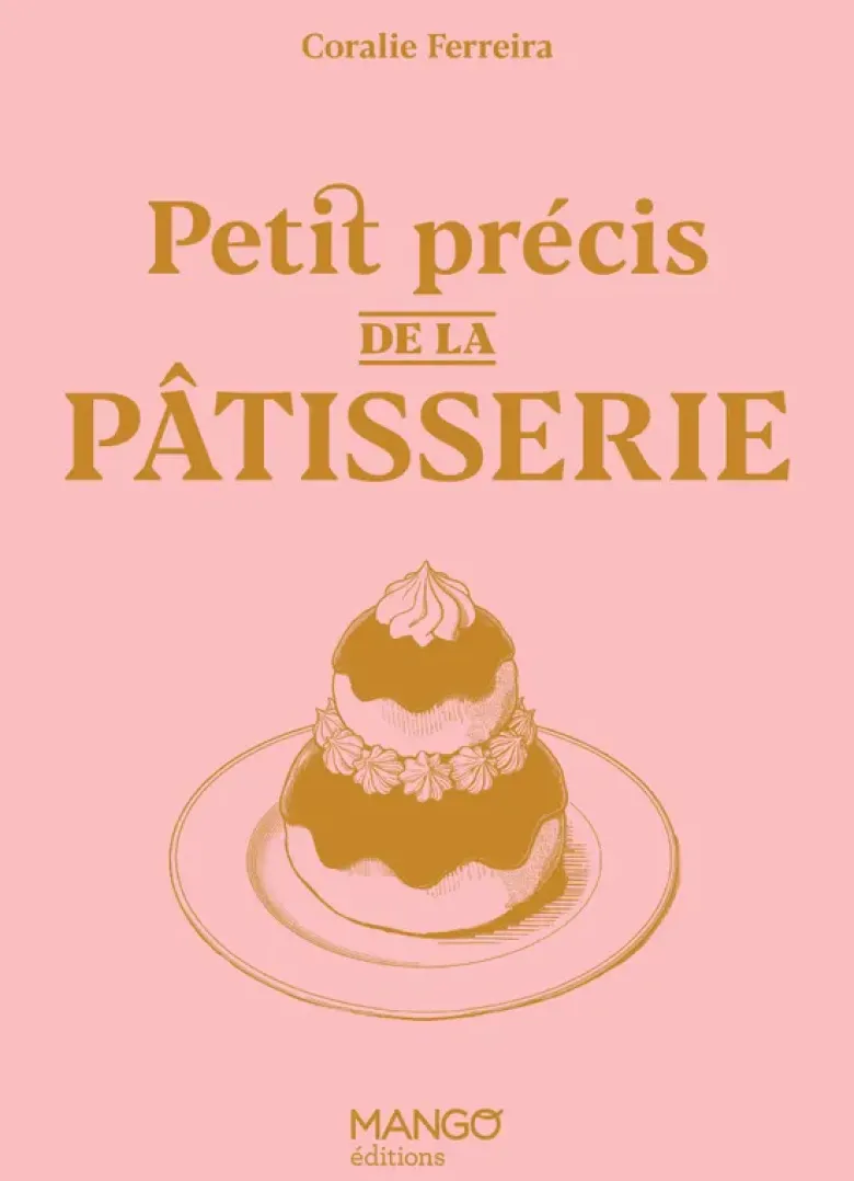 Petit précis de la pâtisserie