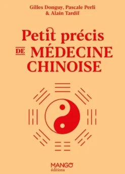Petit précis de médecine chinoise