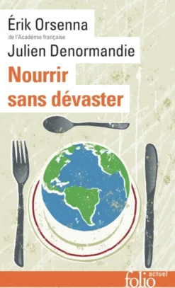 Petit précis de mondialisationNourrir sans dévaster