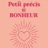 Petit précis du bonheur