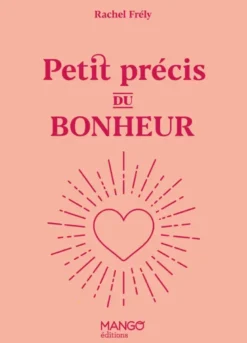 Petit précis du bonheur