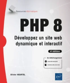 PHP 8 - Développez un site web dynamique et interactif (2e édition)