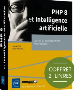 PHP 8 et Intelligence artificielle - Coffret de 2 livres : Les clés du développement web intelligent