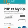 PHP et MySQL : Cours et Exercices corrigés - Maîtrisez le développement d'une application web collab