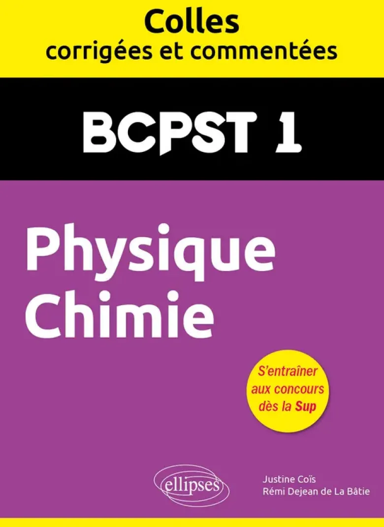 Physique-chimie - BCPST1 - Colles corrigées et commentées