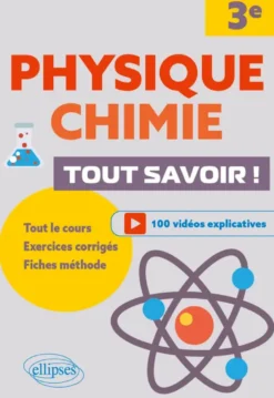 Physique-chimie. 3e. Tout savoir !